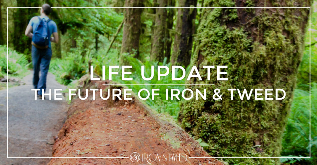 The future of Iron & Tweed